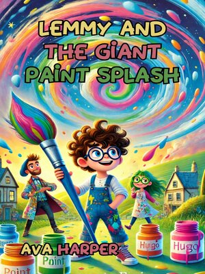 cover image of Lemmy and the Giant Paint Splash